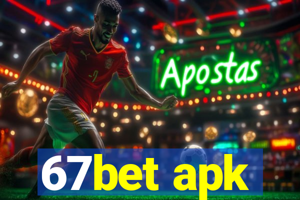 67bet apk